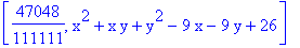 [47048/111111, x^2+x*y+y^2-9*x-9*y+26]
